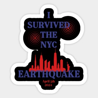 I Survived The NYC Earthquake April 5th 2024 America USA Sticker